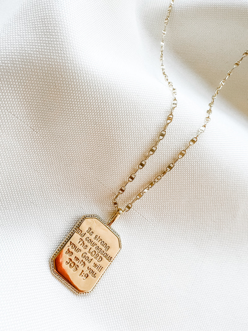Be Strong and Courageous Necklace